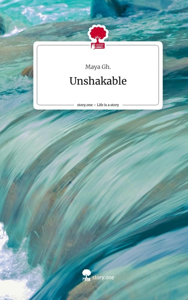 Unshakable. Life is a Story - story.one Psychology
