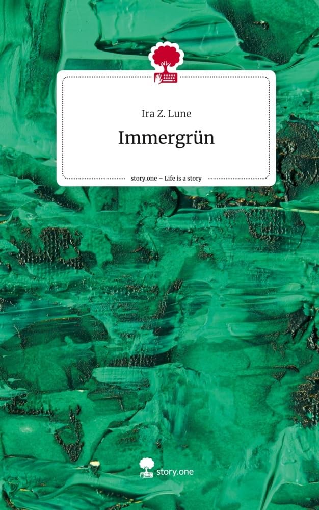 Immergrün. Life is a Story - story.one Contemporary literature