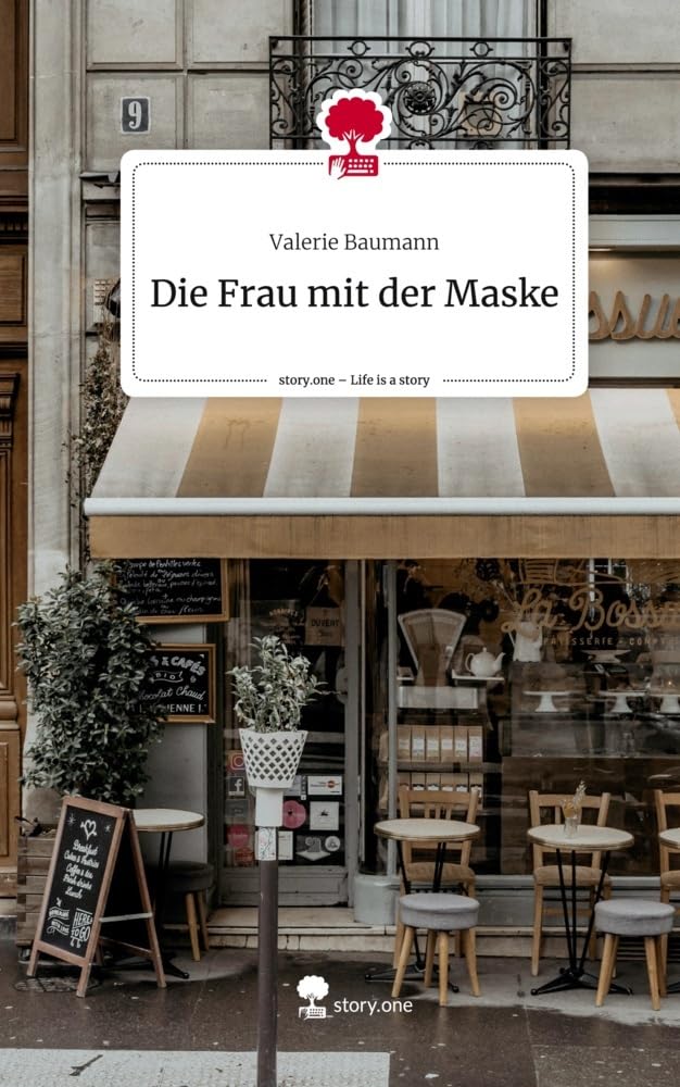 Die Frau mit der Maske. Life is a Story - story.one Contemporary literature
