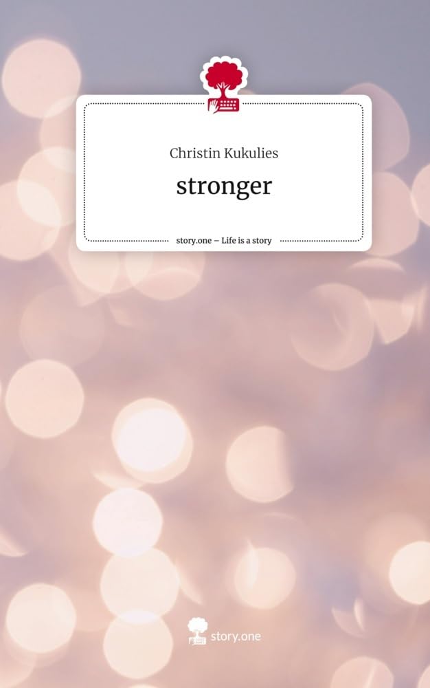 stronger. Life is a Story - story.one Contemporary literature