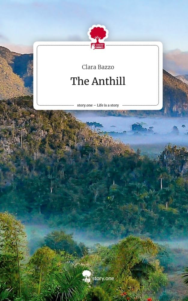 The Anthill. Life is a Story - story.one Contemporary literature
