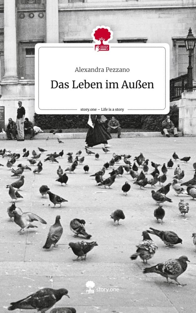 Das Leben im Außen. Life is a Story - story.one Contemporary literature