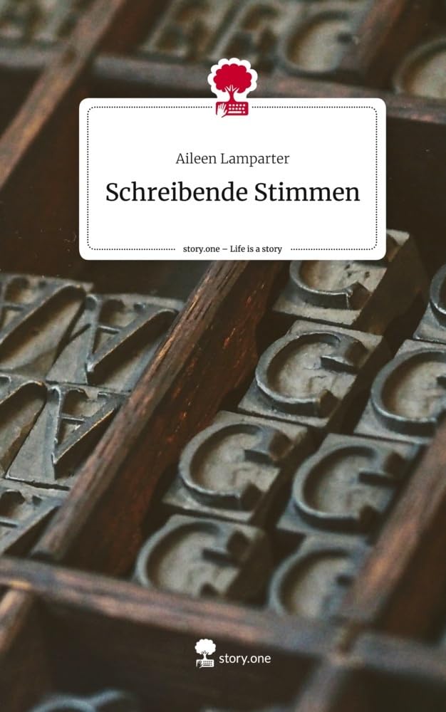 Schreibende Stimmen. Life is a Story - story.one Contemporary literature