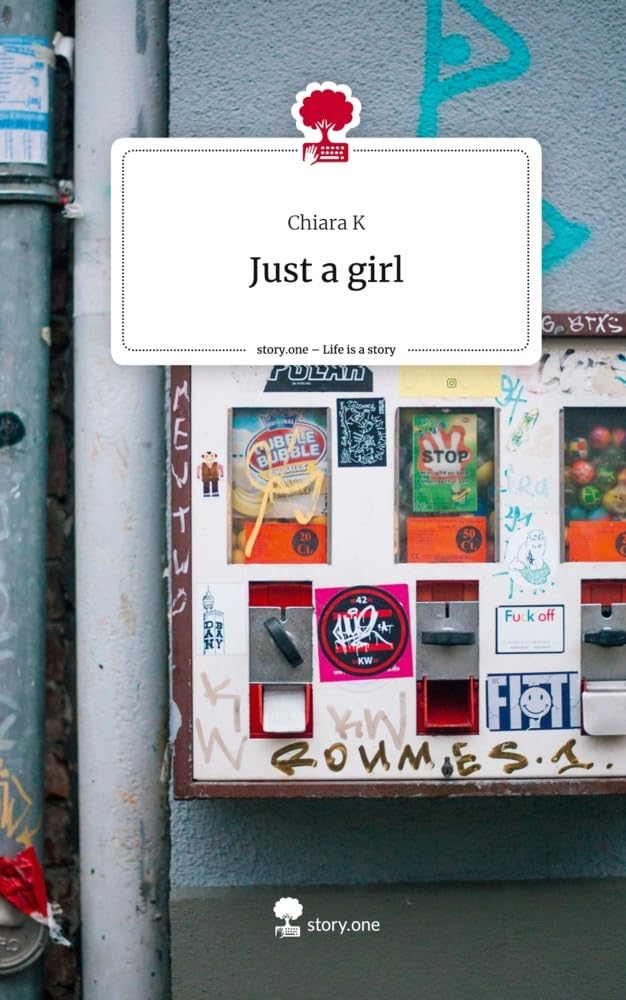 Just a girl. Life is a Story - story.one Contemporary literature