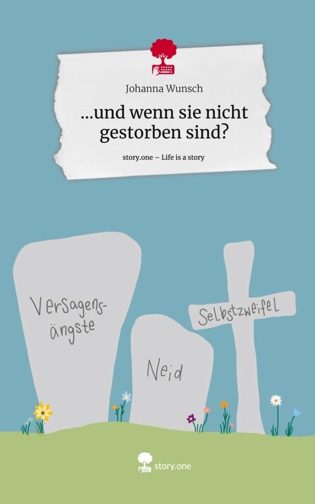 ...und wenn sie nicht gestorben sind?. Life is a Story - story.one Psychology