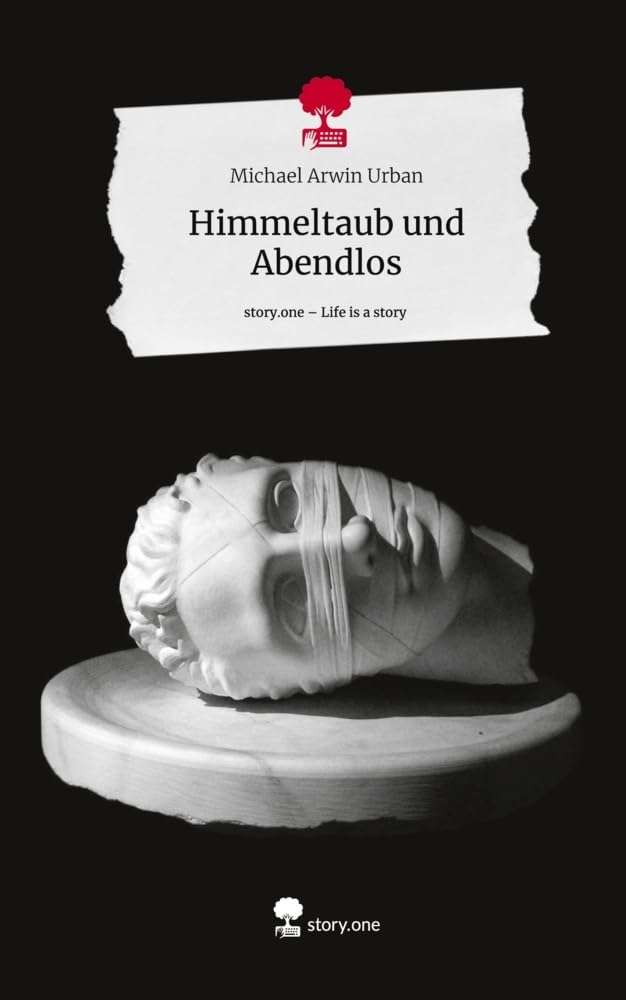 Himmeltaub und Abendlos. Life is a Story - story.one book