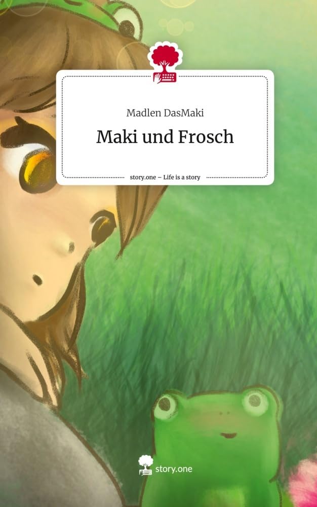 Maki und Frosch. Life is a Story - story.one Contemporary literature