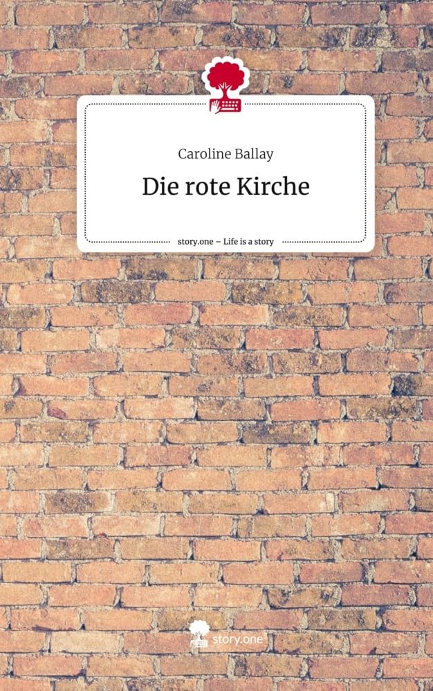 Die rote Kirche. Life is a Story - story.one Contemporary literature