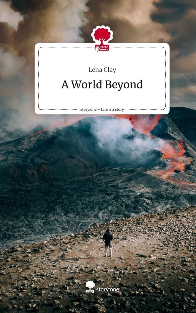 A World Beyond. Life is a Story - story.one Contemporary literature