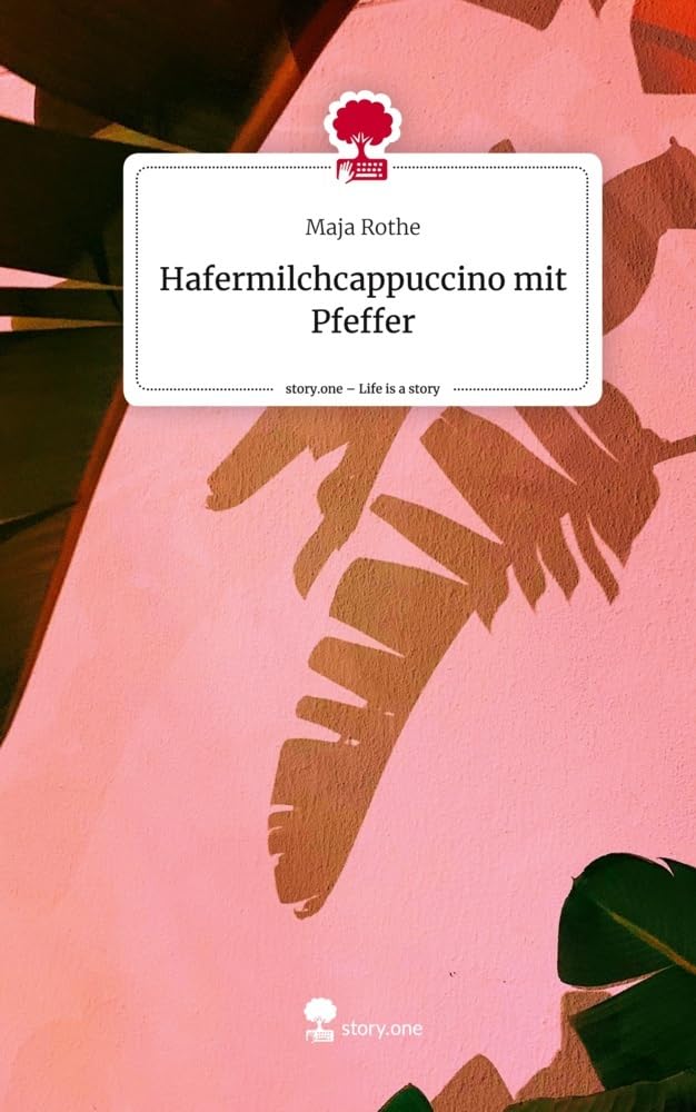 Hafermilchcappuccino mit Pfeffer. Life is a Story - story.one Contemporary literature