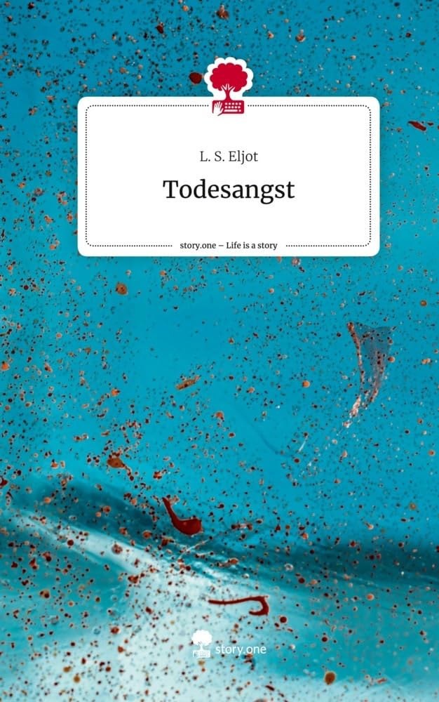 Todesangst. Life is a Story - story.one Contemporary literature