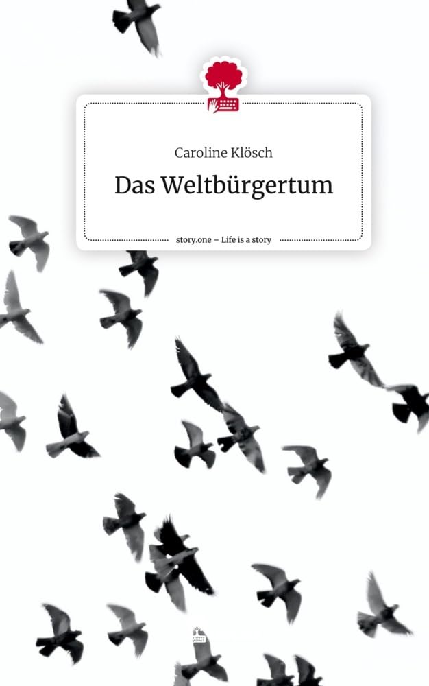 Das Weltbürgertum. Life is a Story - story.one Contemporary literature