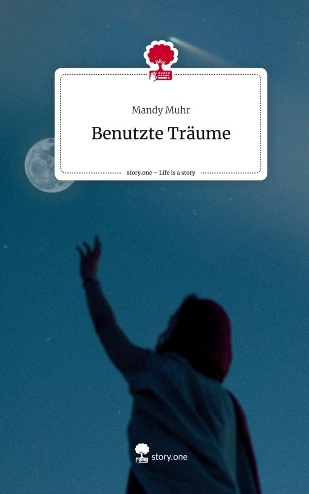 Benutzte Träume. Life is a Story - story.one book