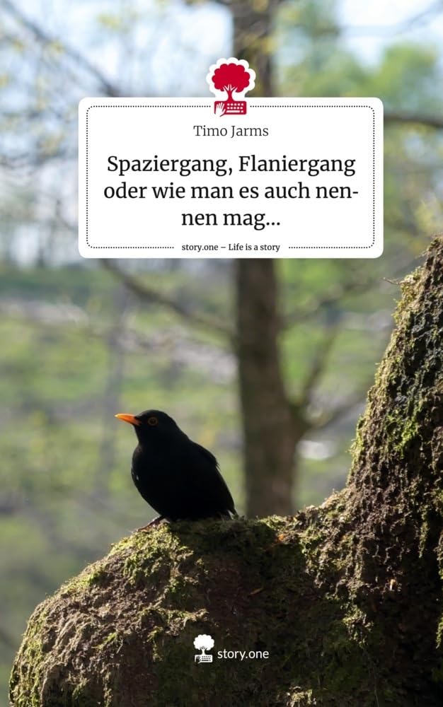 Spaziergang, Flaniergang oder wie man es auch nennen mag.... Life is a Story - story.one Contemporary literature