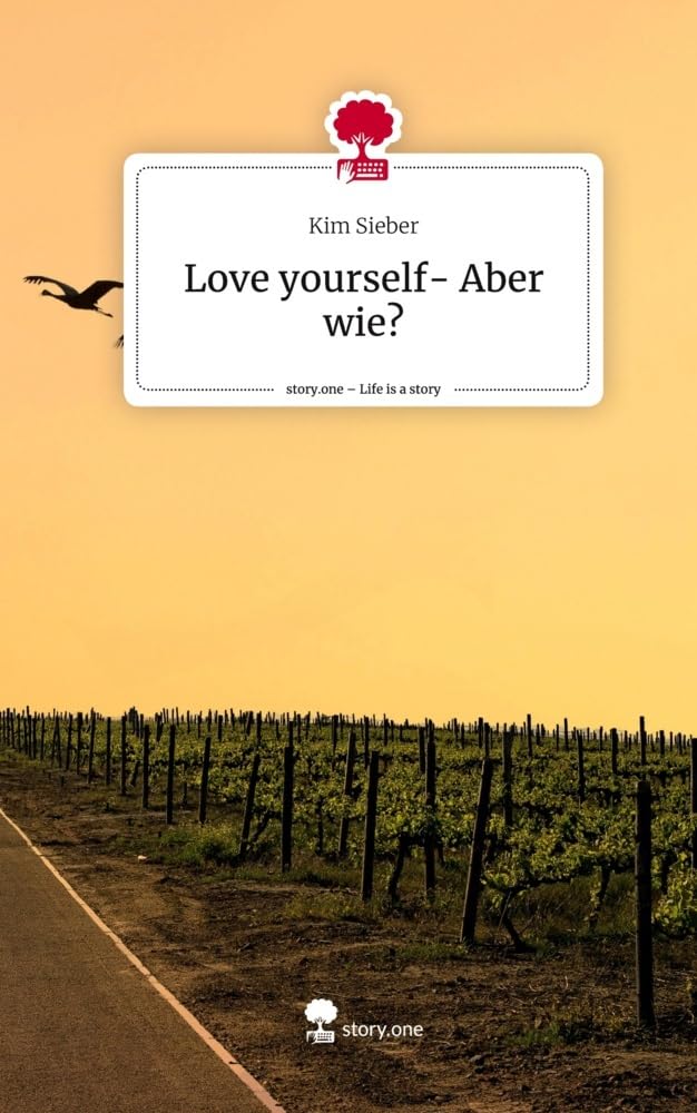 Love yourself- Aber wie?. Life is a Story - story.one Psychology