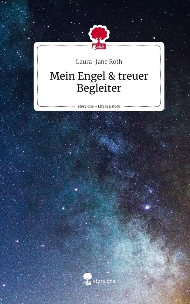 Mein Engel & treuer Begleiter. Life is a Story - story.one Contemporary literature