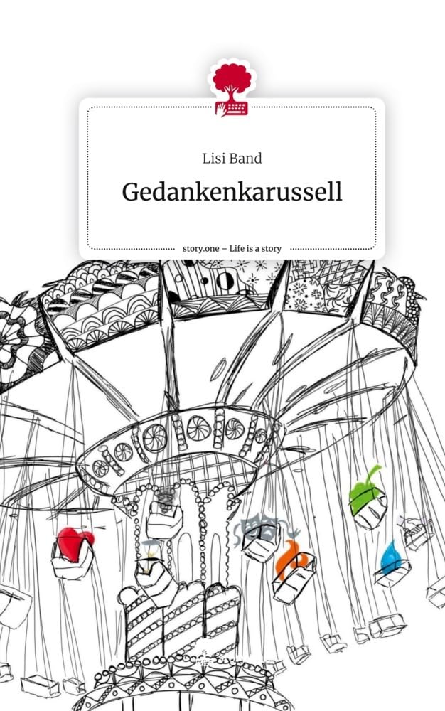 Gedankenkarussell. Life is a Story - story.one Contemporary literature