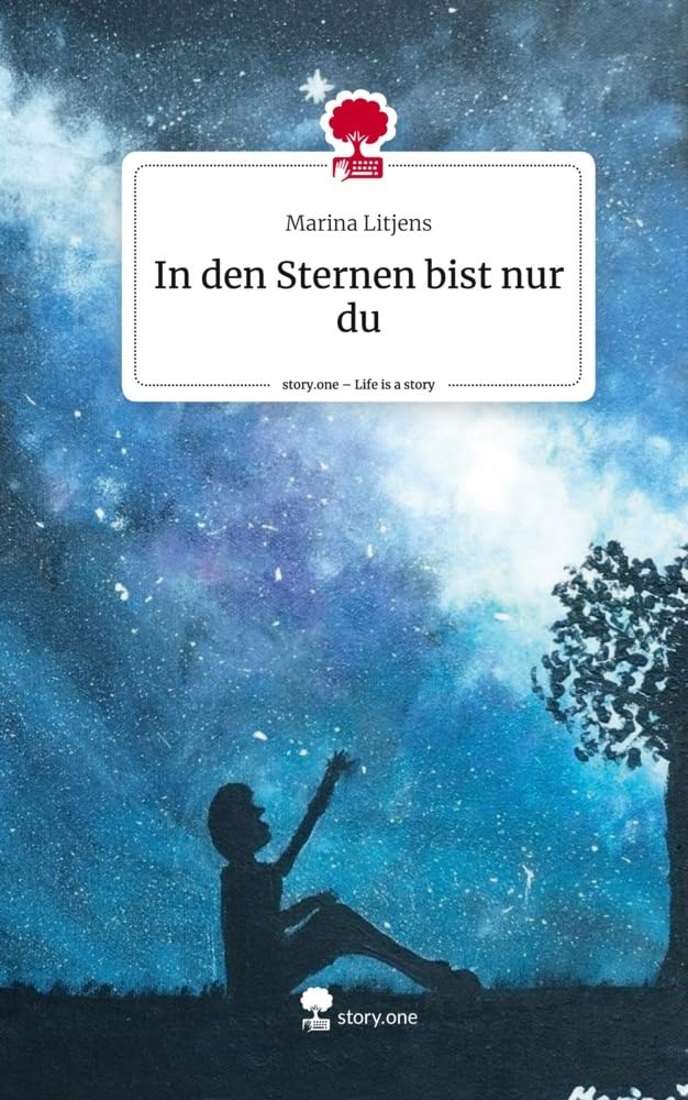 In den Sternen bist nur du. Life is a Story - story.one Contemporary literature