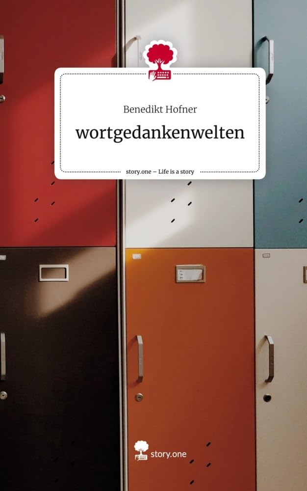 wortgedankenwelten. Life is a Story - story.one Contemporary literature
