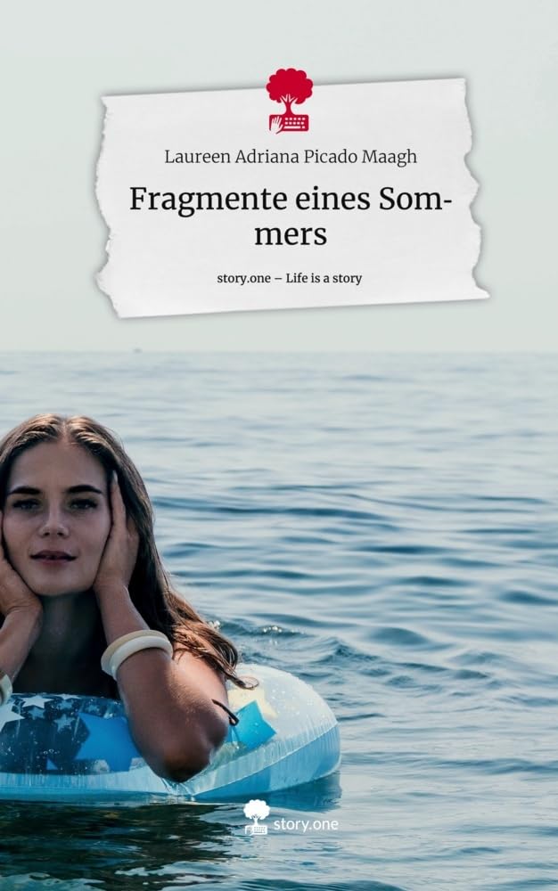 Fragmente eines Sommers. Life is a Story - story.one Contemporary literature