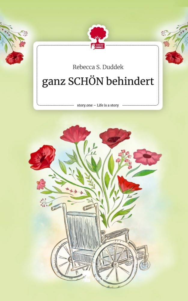ganz SCHÖN behindert. Life is a Story - story.one Contemporary literature