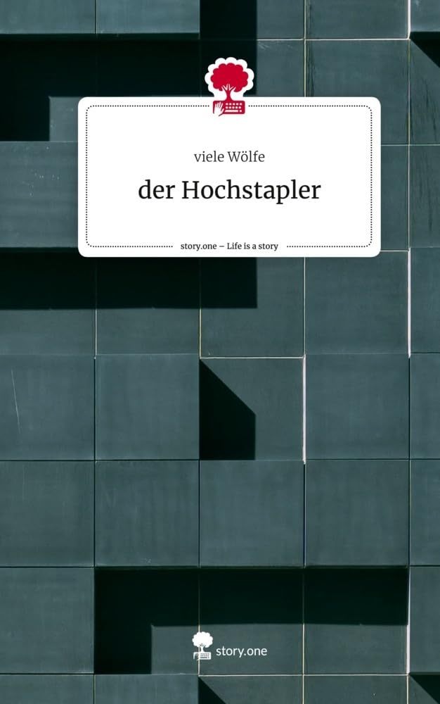 der Hochstapler. Life is a Story - story.one Contemporary literature