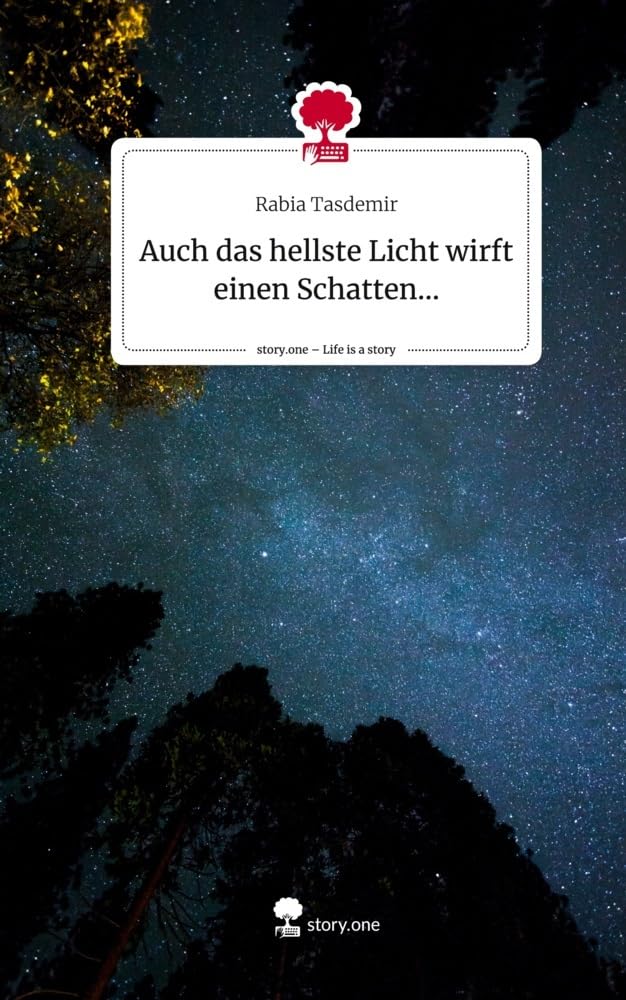 Auch das hellste Licht wirft einen Schatten.... Life is a Story - story.one Contemporary literature