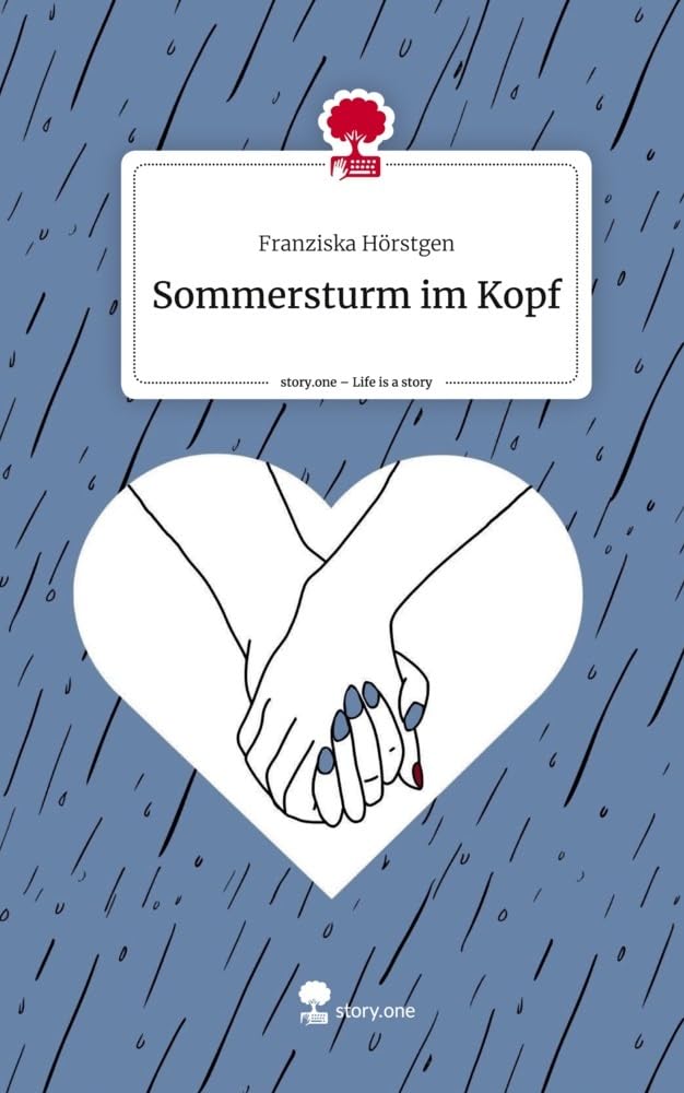 Sommersturm im Kopf. Life is a Story - story.one Contemporary literature