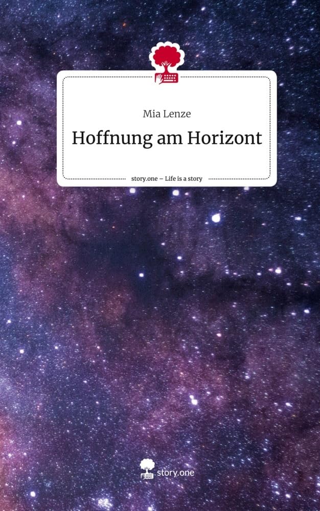 Hoffnung am Horizont. Life is a Story - story.one Contemporary literature