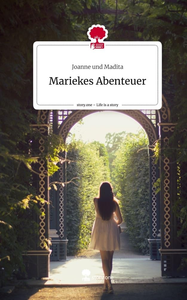 Mariekes Abenteuer. Life is a Story - story.one Contemporary literature