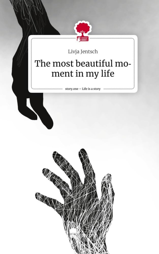 The most beautiful moment in my life. Life is a Story - story.one Contemporary literature Books