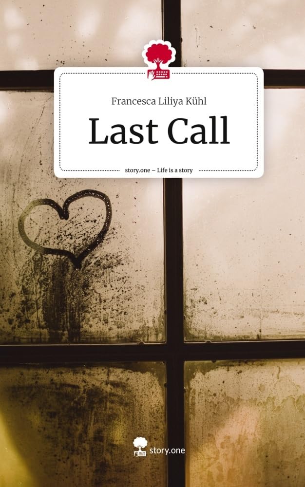 Last Call. Life is a Story - story.one Contemporary literature
