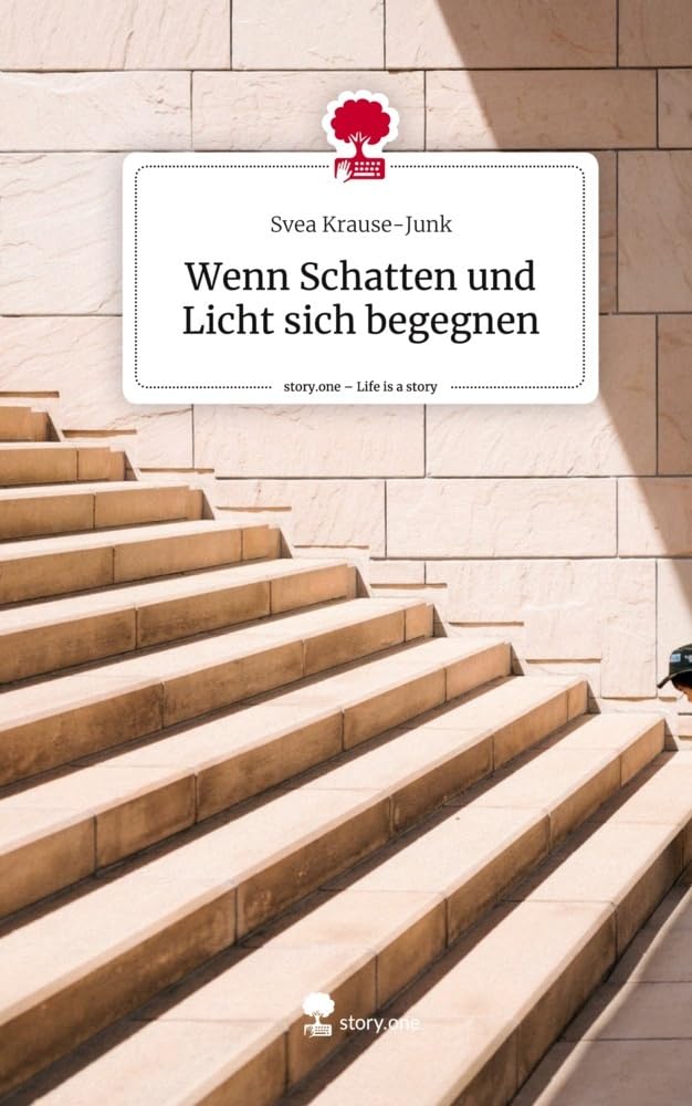 Wenn Schatten und Licht sich begegnen. Life is a Story - story.one Contemporary literature