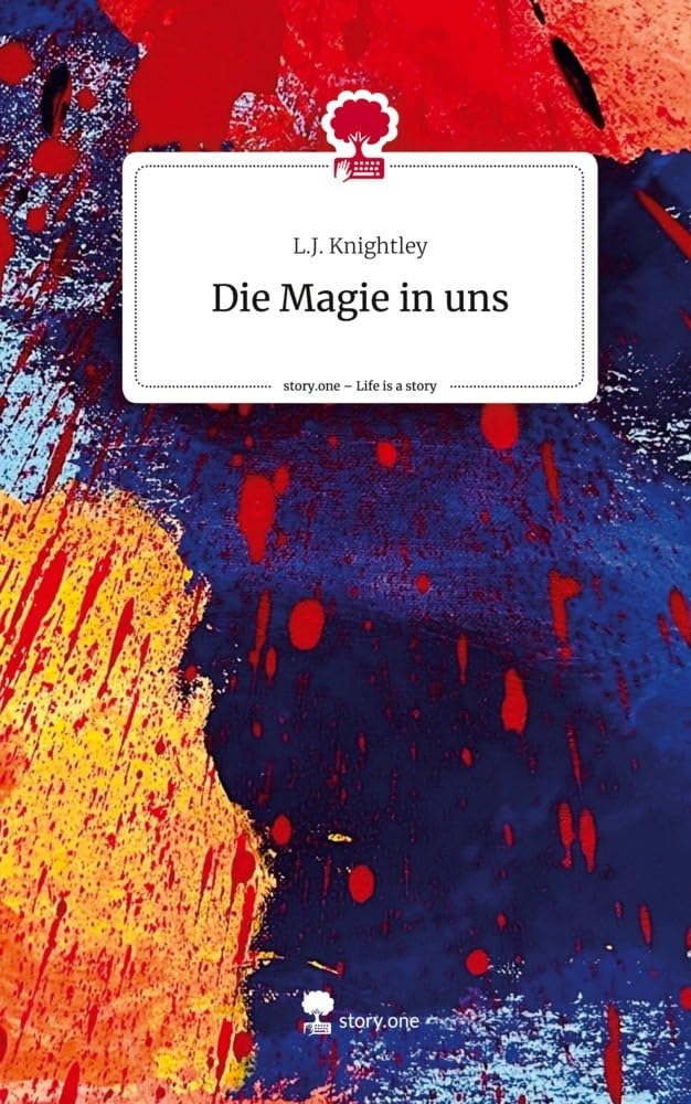 Die Magie in uns. Life is a Story - story.one Contemporary literature