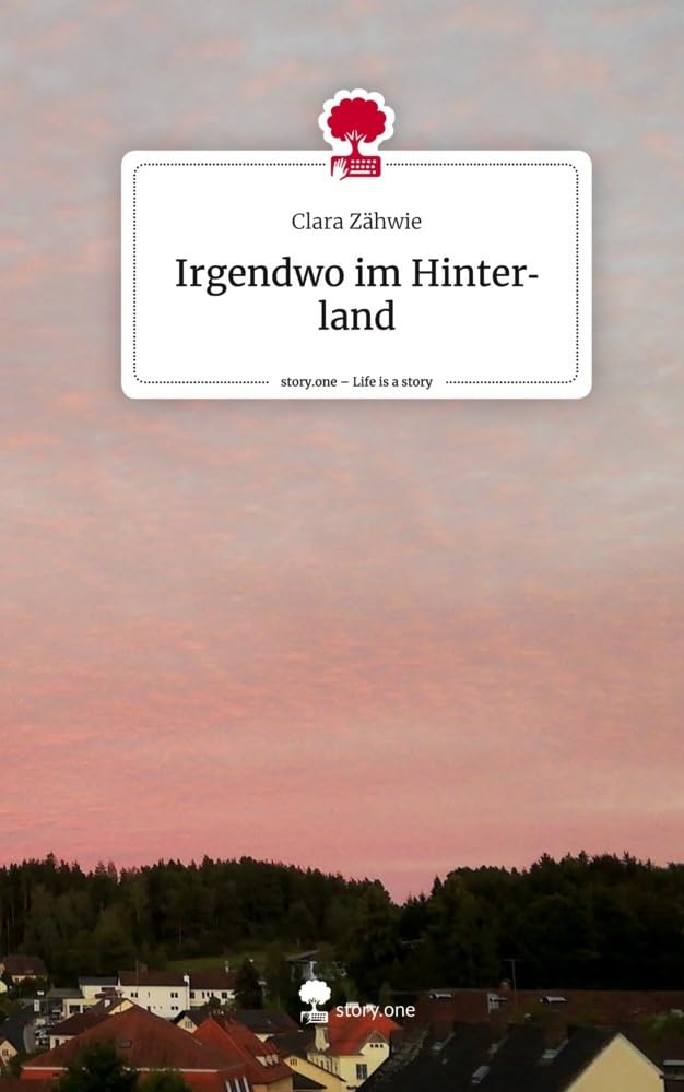 Irgendwo im Hinterland. Life is a Story - story.one Contemporary literature