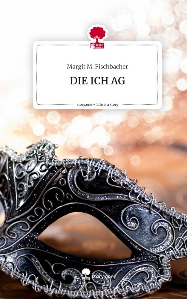 DIE ICH AG. Life is a Story - story.one Psychology