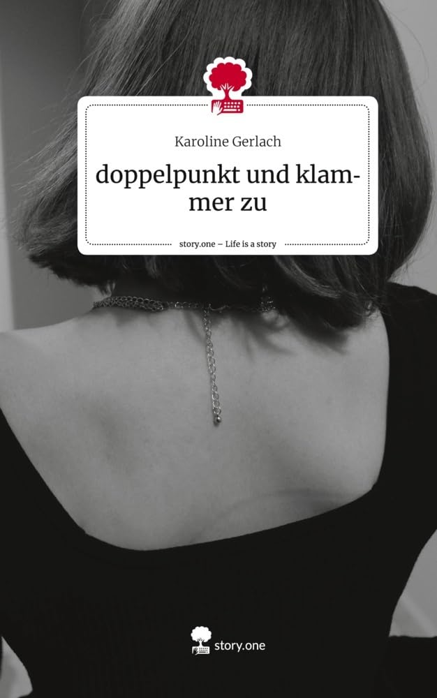 doppelpunkt und klammer zu. Life is a Story - story.one Contemporary literature