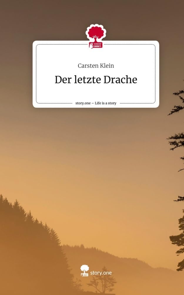 Der letzte Drache. Life is a Story - story.one Contemporary literature
