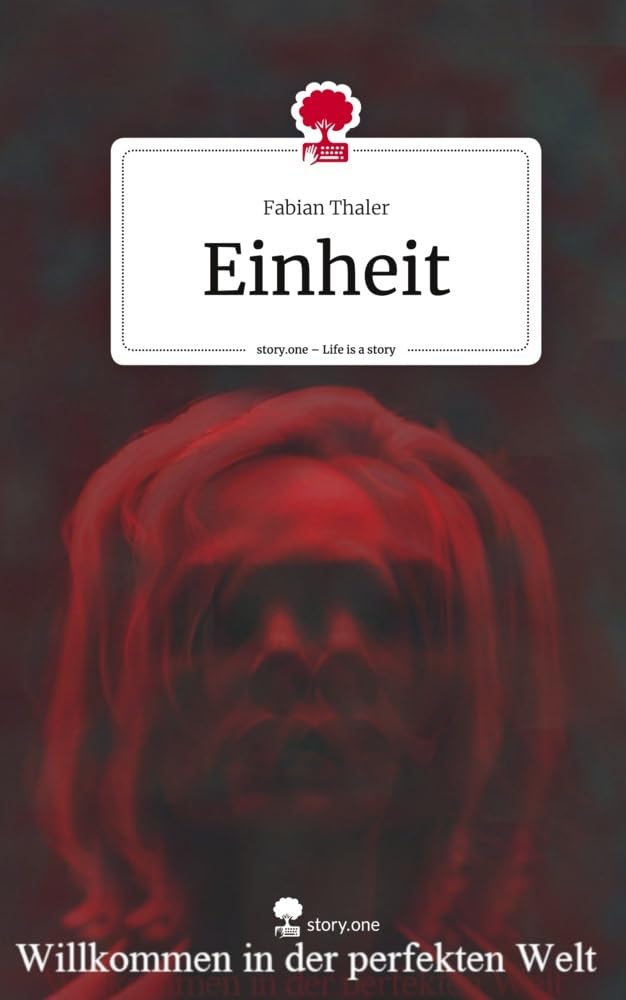 Einheit. Life is a Story - story.one Contemporary literature
