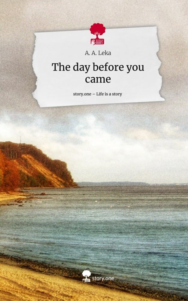 The day before you came. Life is a Story - story.one Contemporary literature