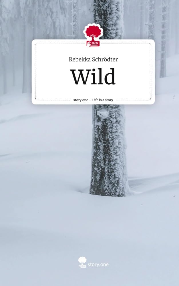 Wild. Life is a Story - story.one book