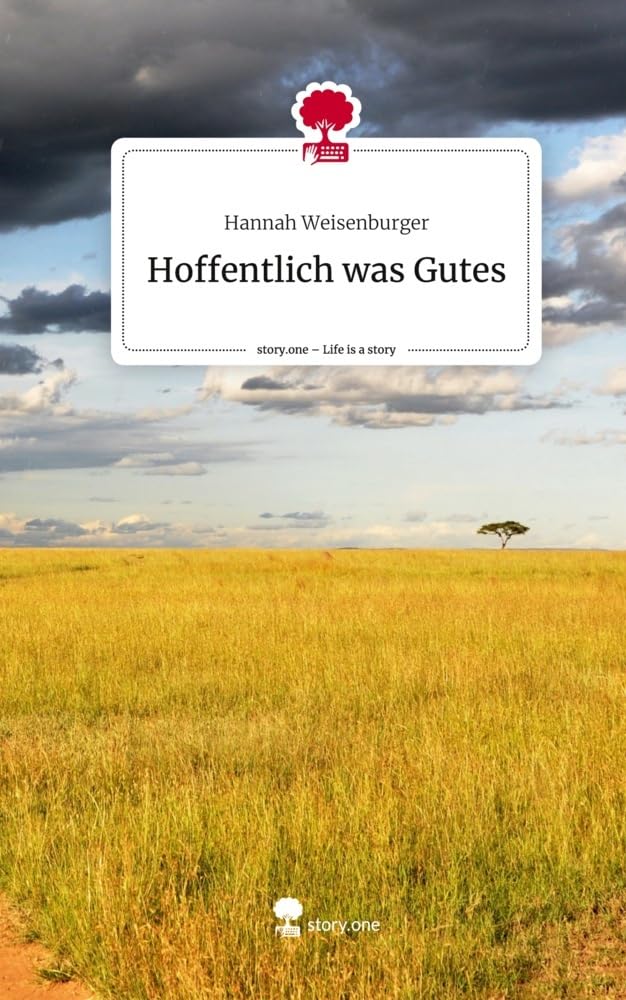 Hoffentlich was Gutes. Life is a Story - story.one Contemporary literature
