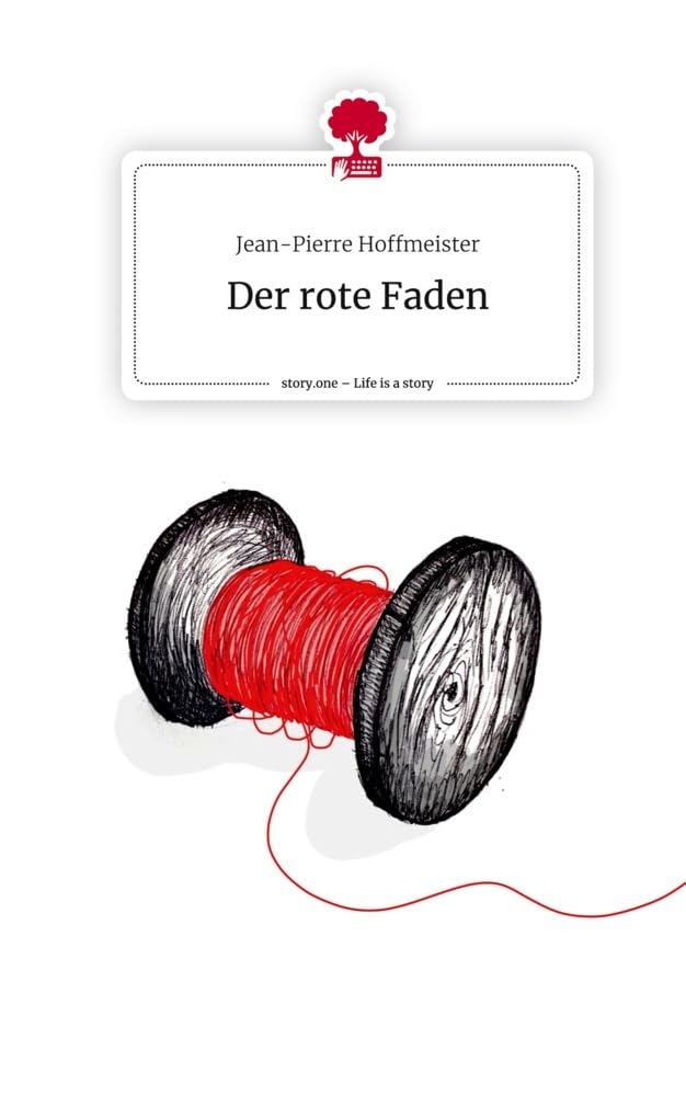 Der rote Faden. Life is a Story - story.one Contemporary literature