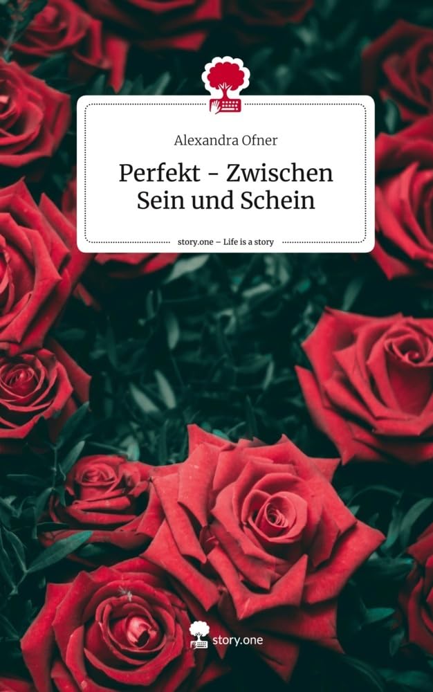Perfekt - Zwischen Sein und Schein. Life is a Story - story.one Psychology