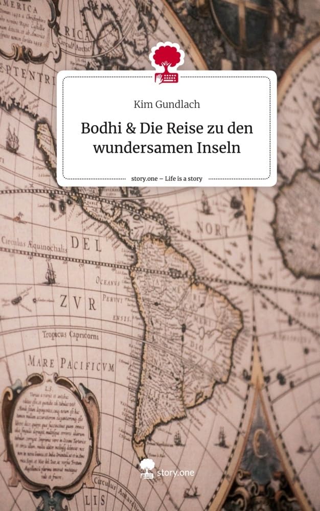 Bodhi & Die Reise zu den wundersamen Inseln. Life is a Story - story.one Contemporary literature