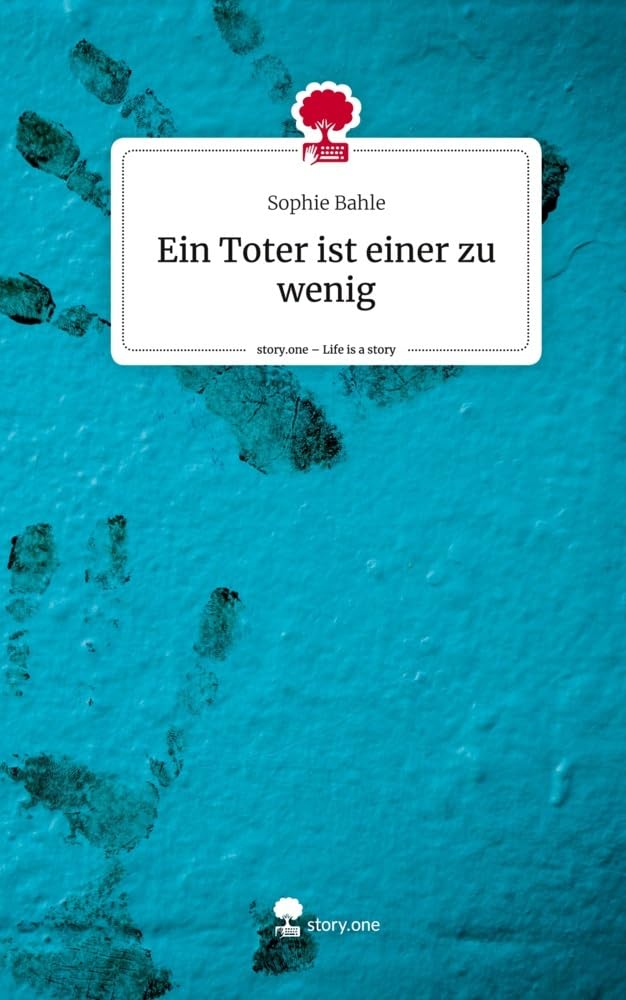 Ein Toter ist einer zu wenig. Life is a Story - story.one Contemporary literature