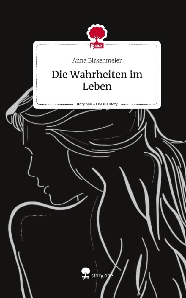 Die Wahrheiten im Leben. Life is a Story - story.one Religion & Esotericism
