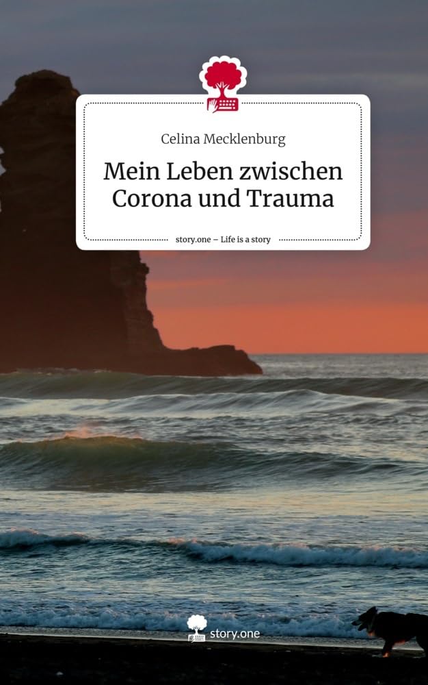 Mein Leben zwischen Corona und Trauma. Life is a Story - story.one Politics & Society