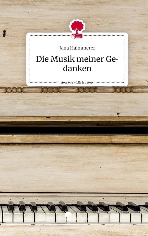Die Musik meiner Gedanken. Life is a Story - story.one Contemporary literature