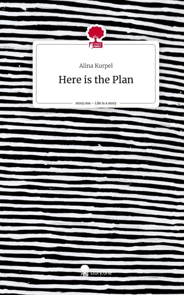 Here is the Plan. Life is a Story - story.one Contemporary literature